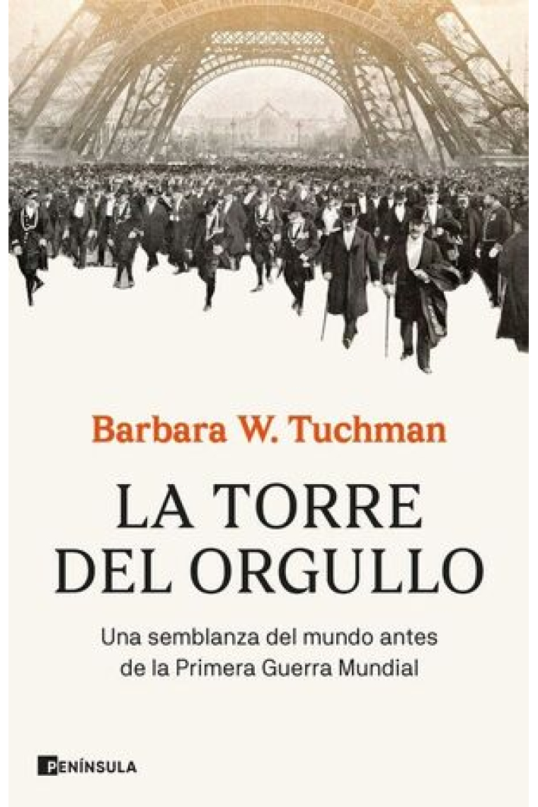 La torre del orgullo. Una semblanza del mundo antes de la Primera Guerra Mundial (1890-1914)