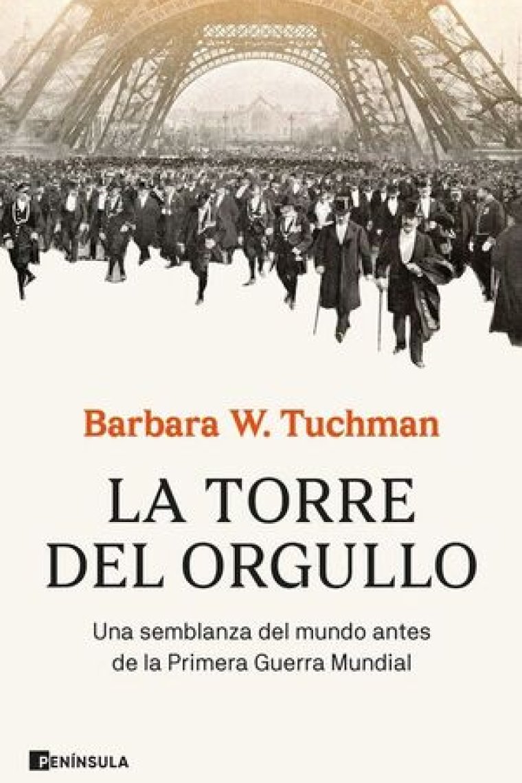 La torre del orgullo. Una semblanza del mundo antes de la Primera Guerra Mundial (1890-1914)