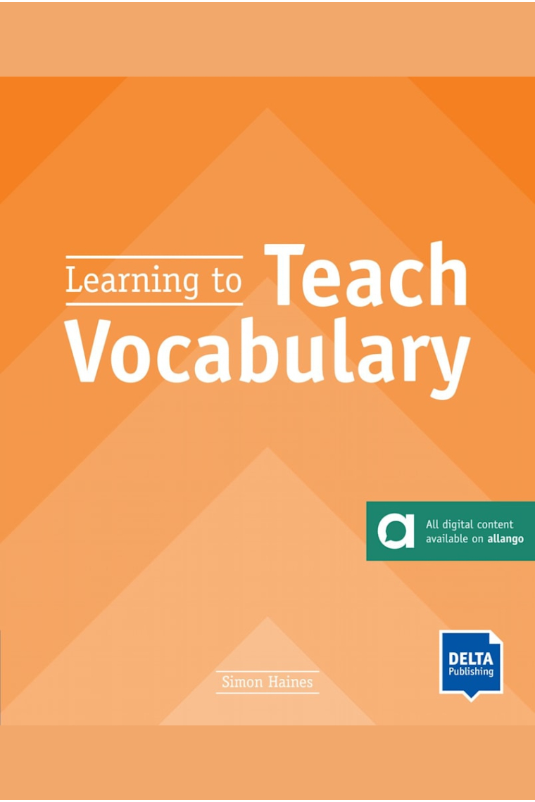 Learning to Teach Vocabulary. Teacher's Resource Book with digital extras