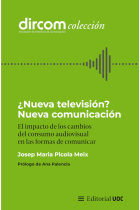 ¿Nueva televisión? Nueva comunicación. El impacto de los cambios del consumo audiovisual en las formas de comunicar