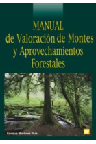 Manual de valoración de montes y aprovechamientos forestales.