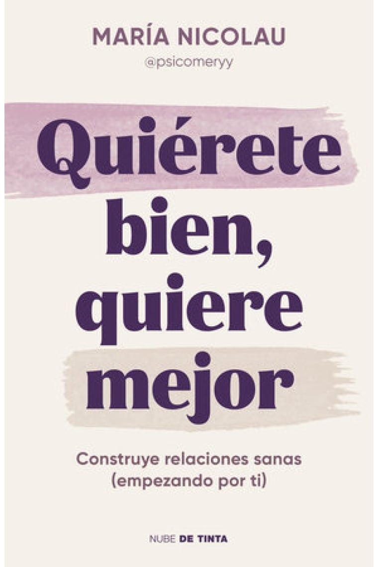 Quiérete bien. Quiere mejor