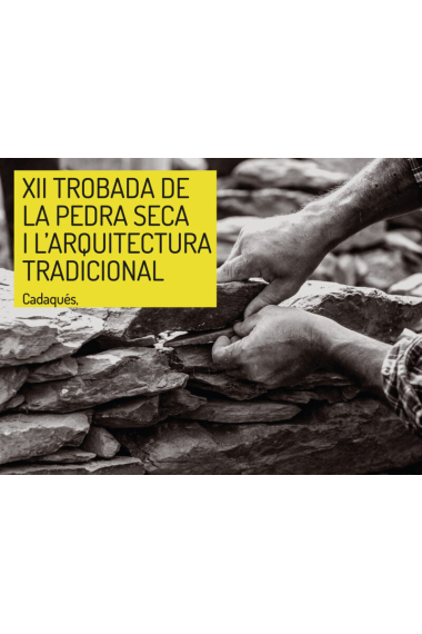 XII Trobada de la pedra seca i l’arquitectura tradicional