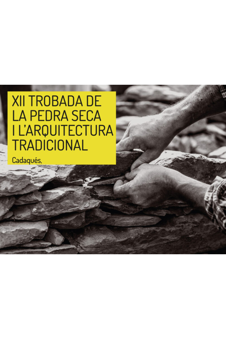 XII Trobada de la pedra seca i l’arquitectura tradicional