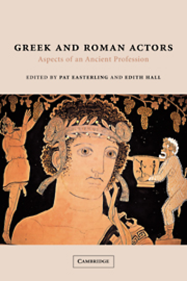 Greek and Roman Actors. Aspects of Ancient Profession