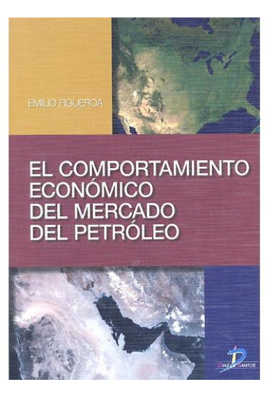 El comportamiento económico del mercado del petróleo