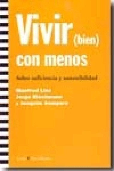 Vivir (bien) con menos. Sobre suficiencia y sostenibilidad