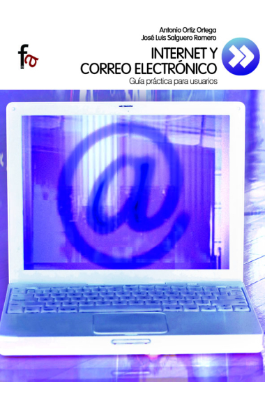 Internet y correo electrónico. Guía práctica para usuarios