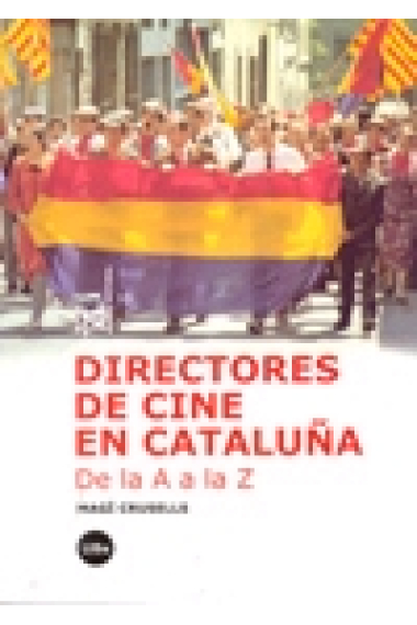 Directores de cine en Cataluña. De la A a la Z