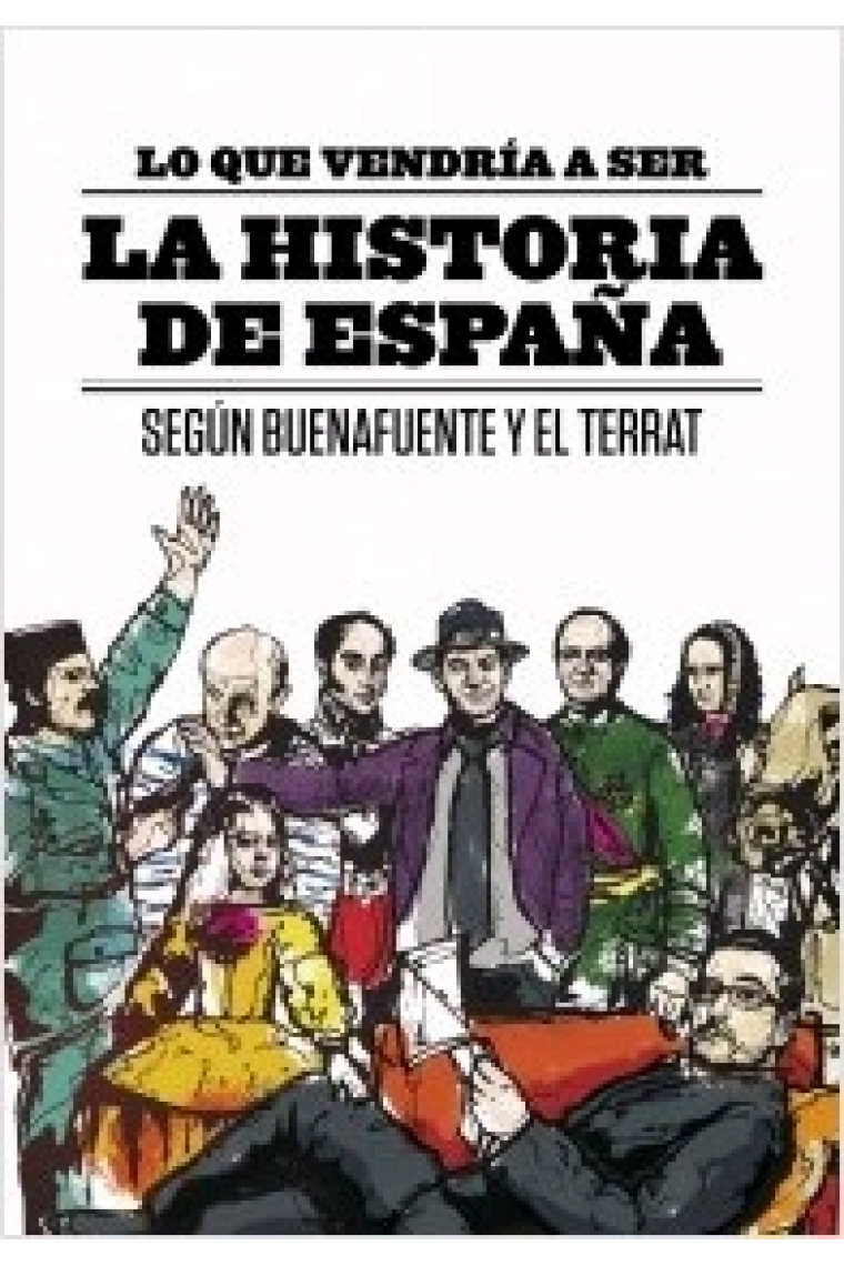 Lo que vendría a ser la Historia de España. (La Historia de España según Buenafuente)