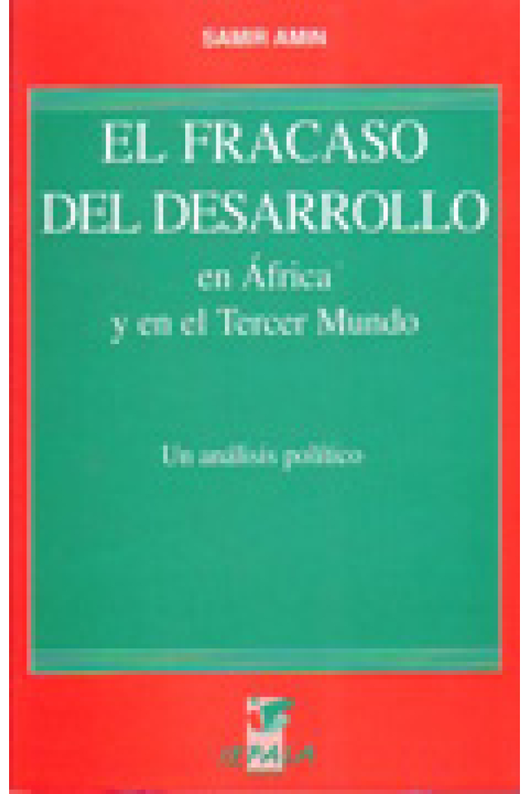 El fracaso del desarrollo en Africa y en el tercer mundo: Un anal sis politico