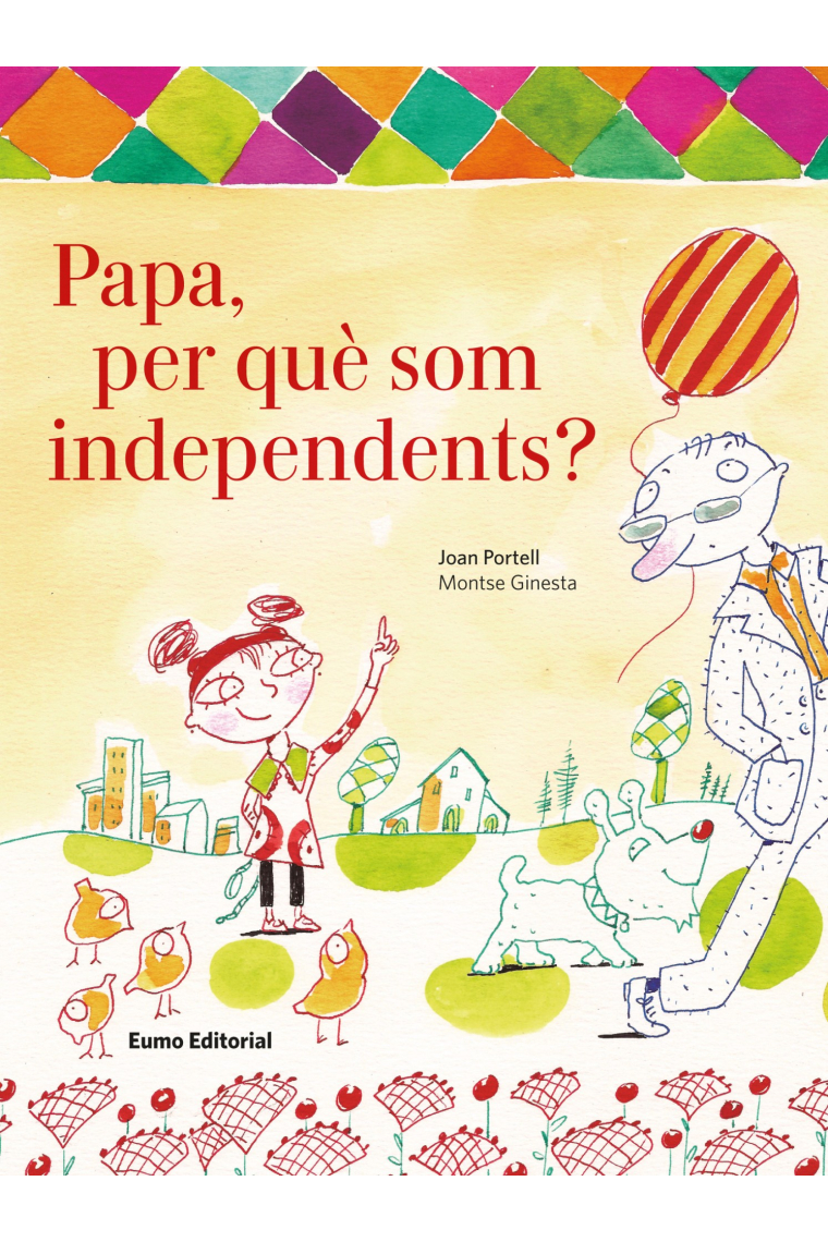 Papa, per què som independents?