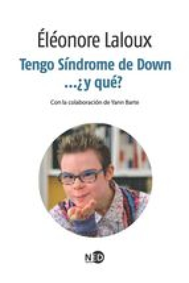 Tengo síndrome de Down...¿y qué?