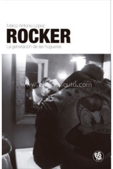 Rocker. La generación de las hogueras