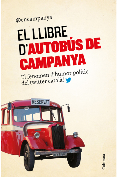 El llibre d'Autobús de campanya! El twitter que no (fa) riure els polítics