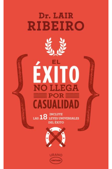 El éxito no llega por casualidad.Incluye las 18 leyes universales del éxito.