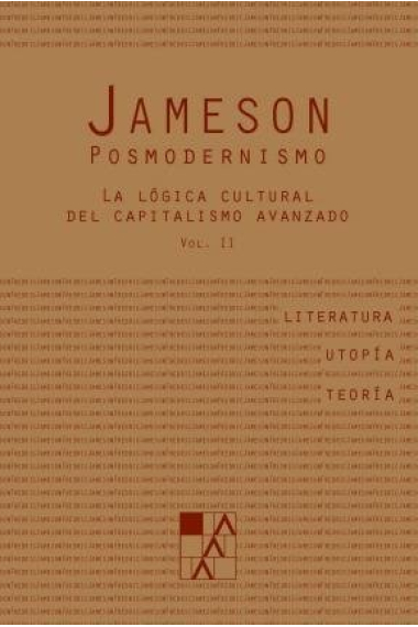 Posmodernismo (vol. 2): la lógica cultural del capitalismo avanzado