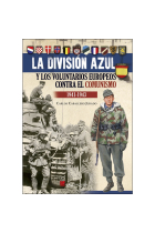 La División Azul y los voluntarios europeos contra el comunismo, 1941-1943