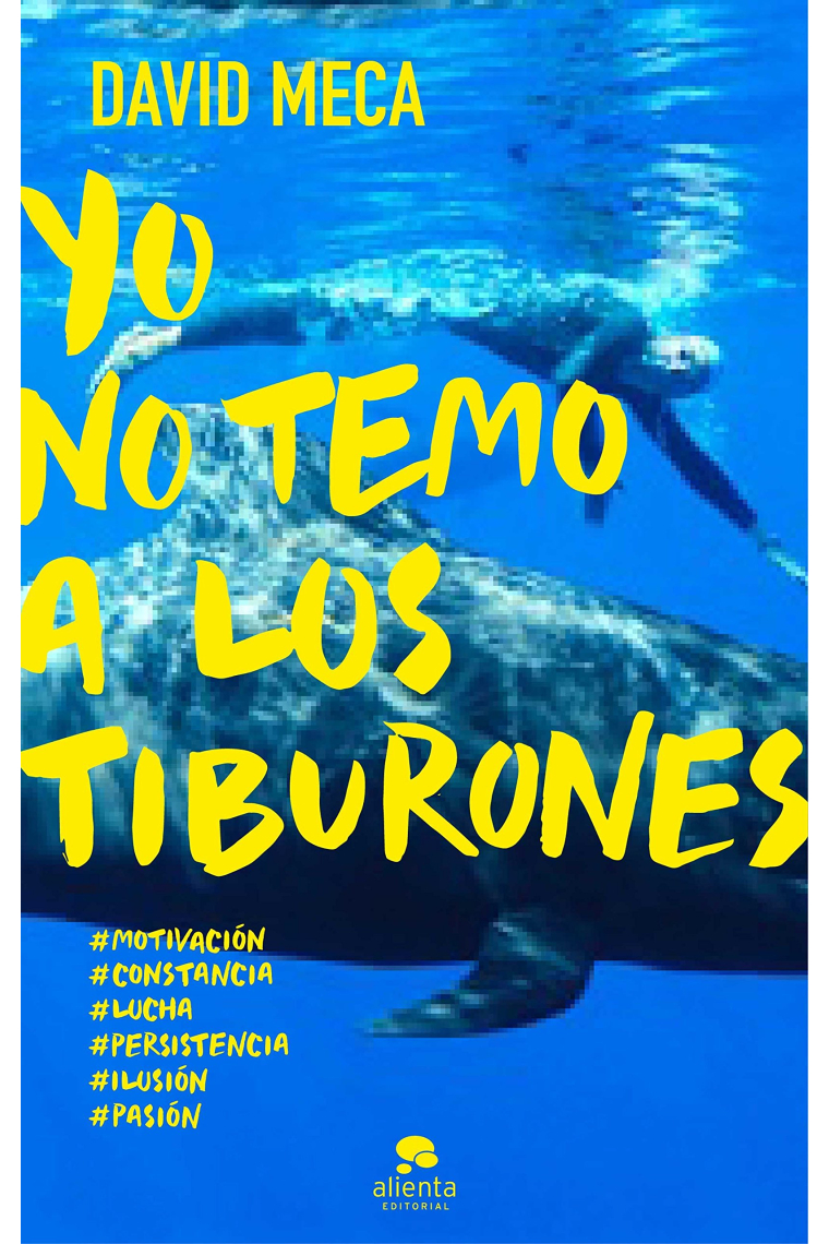 Yo no temo a los tiburones. Una historia de lucha, entrega, superación y éxito