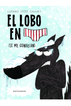 El Lobo en Calzoncillos. ¡Se me congelan!