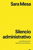 Silencio administrativo. La pobreza en el laberinto burocrático