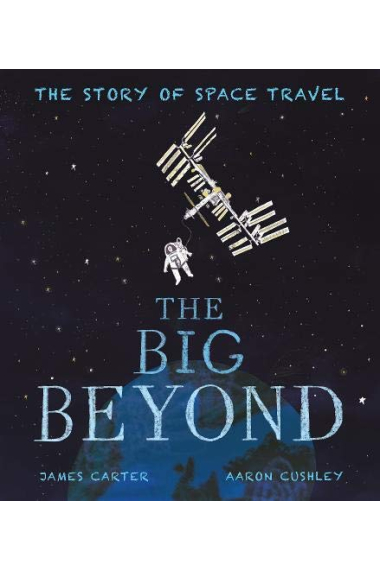 The Big Beyond: The Story of Space Travel