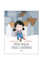 Seis años, seis casitas