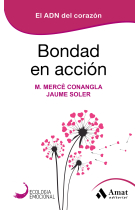 Bondad en accion. El ADN del corazón