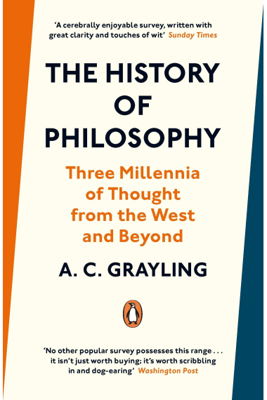 The History Of Philosophy: Three Millenia of Thought from the West and Beyond