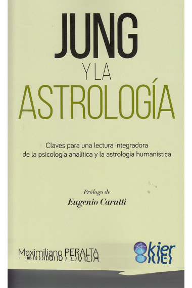 Jung y la Astrología. Claves para una lectura integradora de la psicología analítica y la astrología humanística