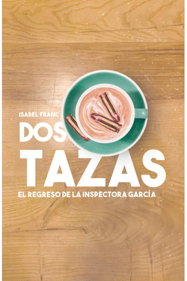 Dos tazas: El regreso de la inspectora García