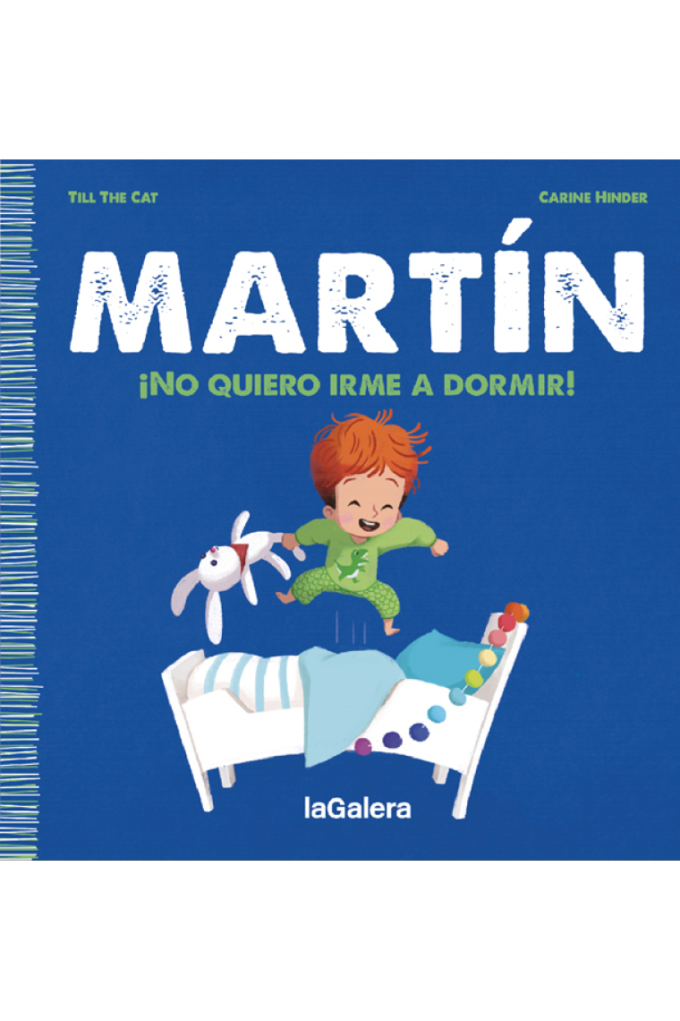 Martín. ¡No quiero irme a dormir!