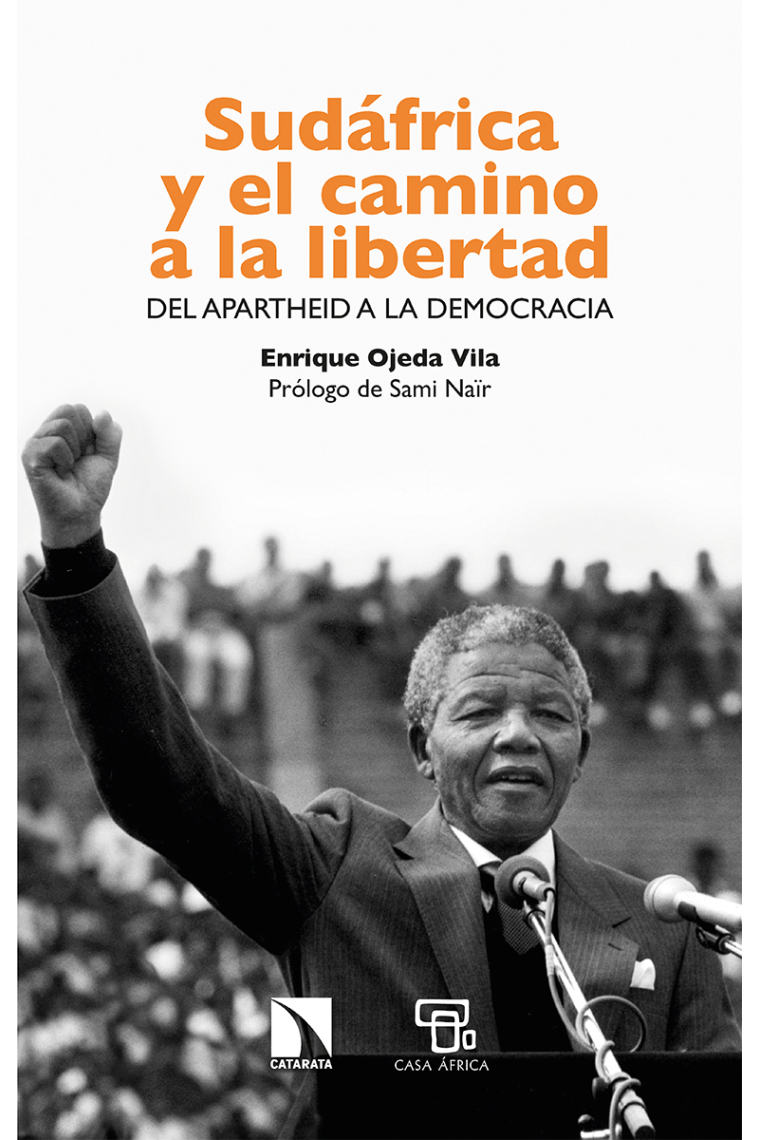 Sudáfrica y el camino a la libertad. Del apartheid a la democracia