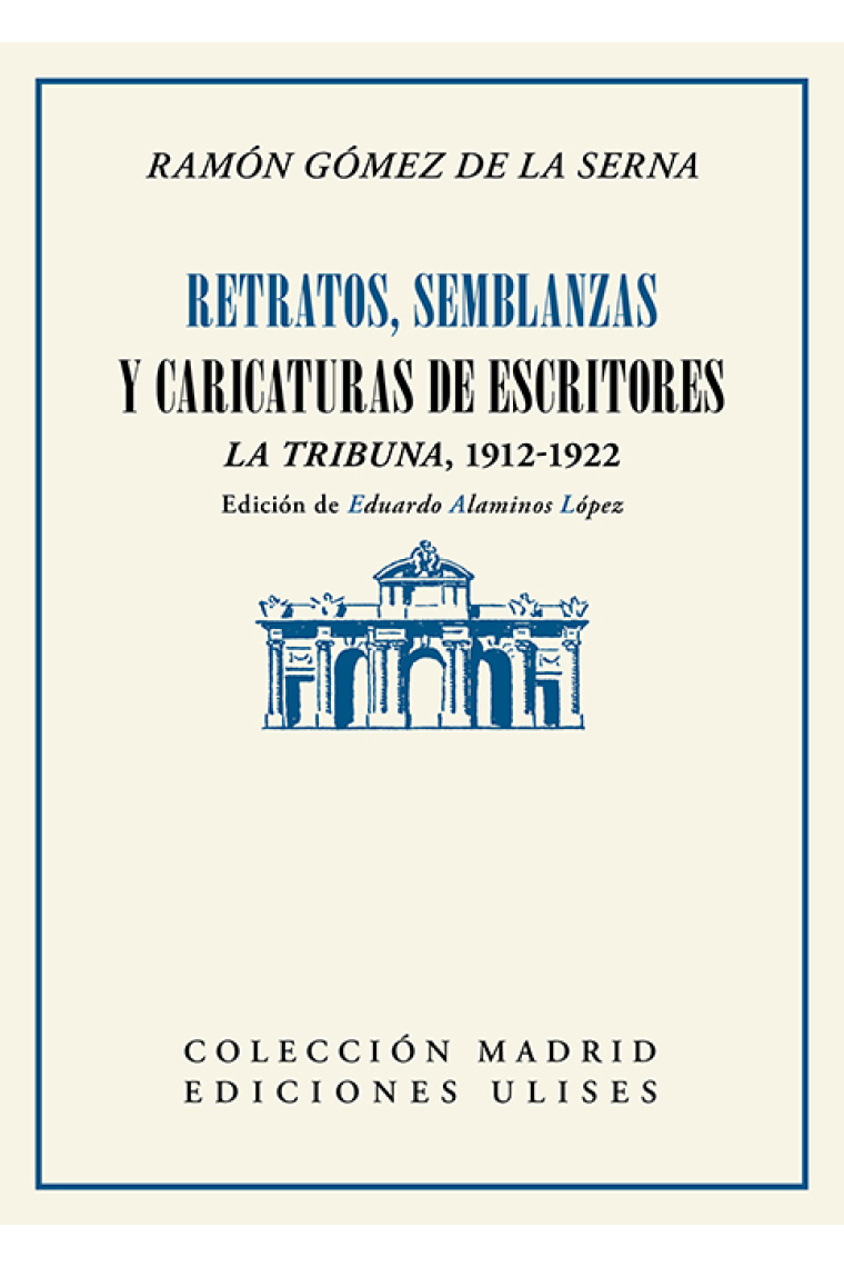 Retratos, semblanzas y caricaturas de escritores (La Tribuna, 1912-1922)