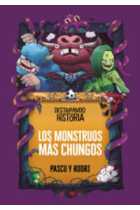 Destripando la historia. Los monstruos más chungos