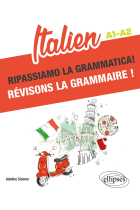 Italien. Ripassiamo la grammatica !: Révisons la grammaire ! A1-A2