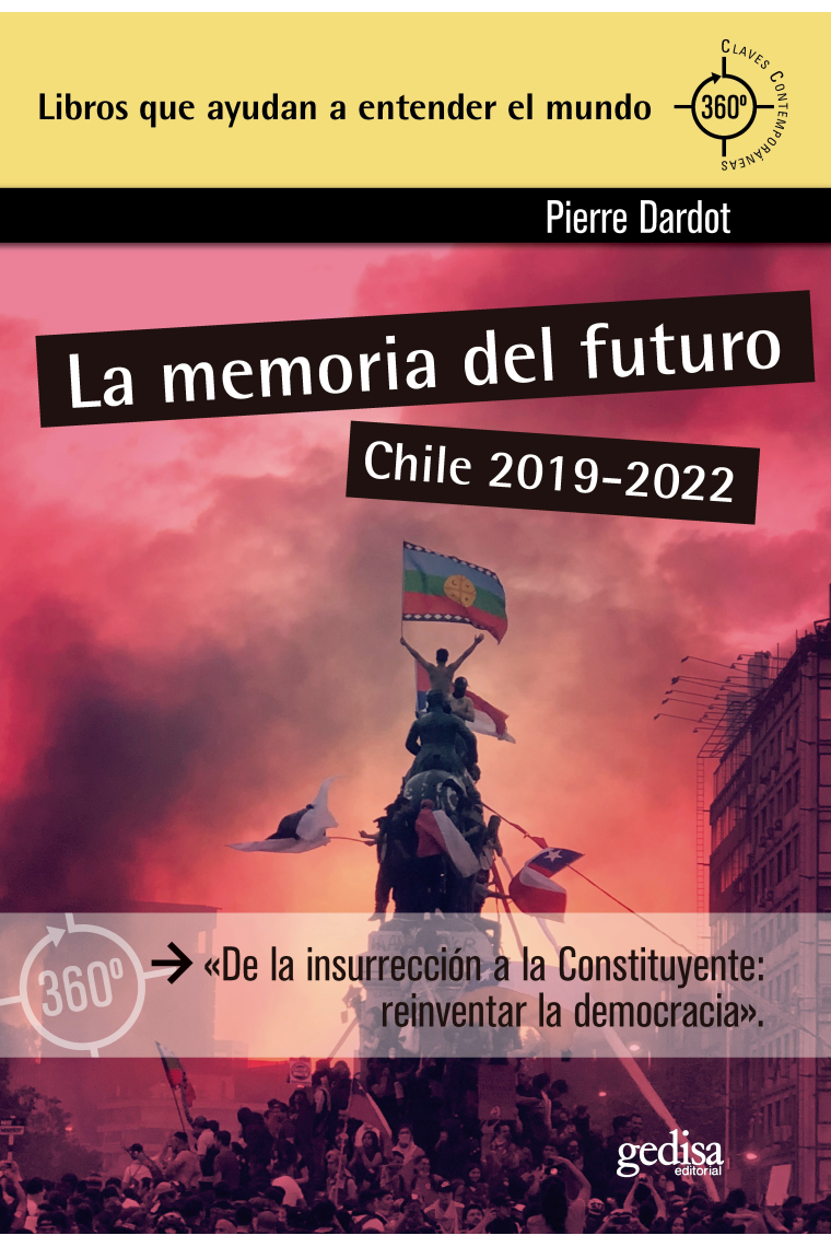 La memoria del futuro. Chile 2019-2022. De la insurrección a la Constituyente: reinventar la democracia