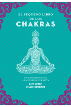 El pequeño libro de los chakras. Una introducción a la energía curativa