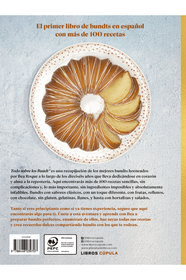 Todo sobre los Bundt. Recetas infalibles para todas las ocasiones