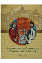 ARCHIVO DE LA CORONA DE ARAGON SIETE SIGLOS