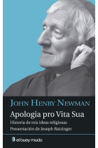 Apologia pro Vita Sua: historia de mis ideas religiosas (Presentación de Joseph Ratzinger)