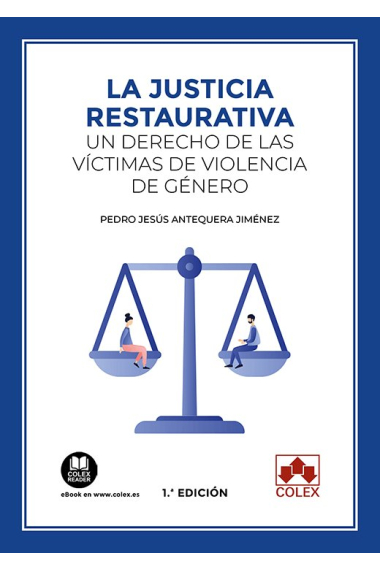 LA JUSTICIA RESTAURATIVA UN DERECHO DE VICTIMAS DE VIOLENCI