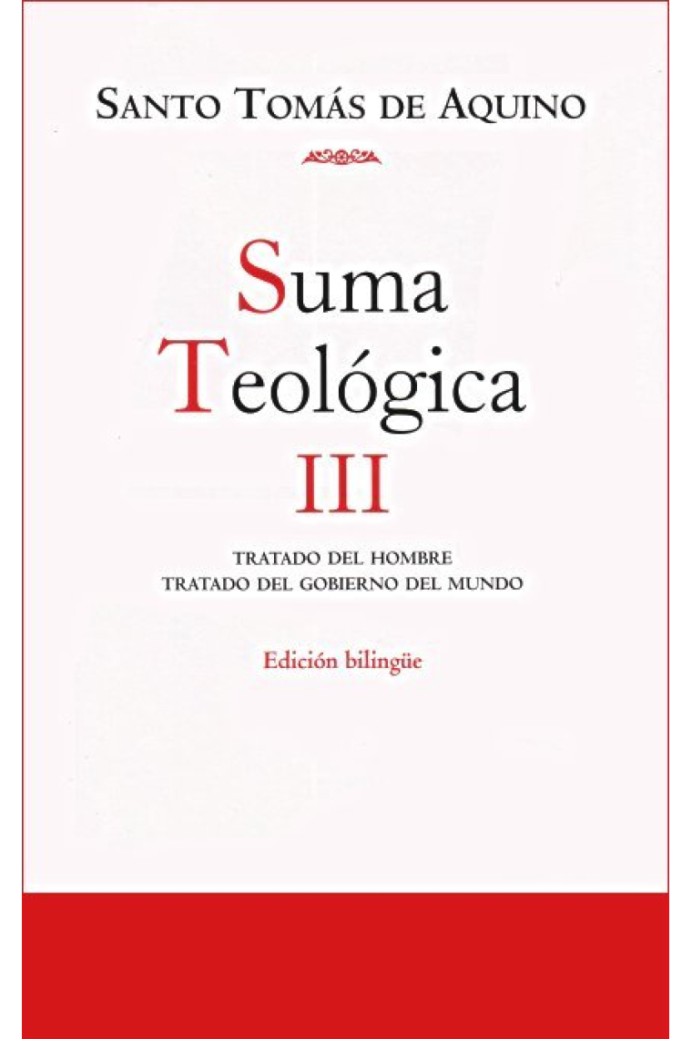 Suma teológica. III (1 q.75-119): Tratado del hombre ; Tratado del gobierno del mundo