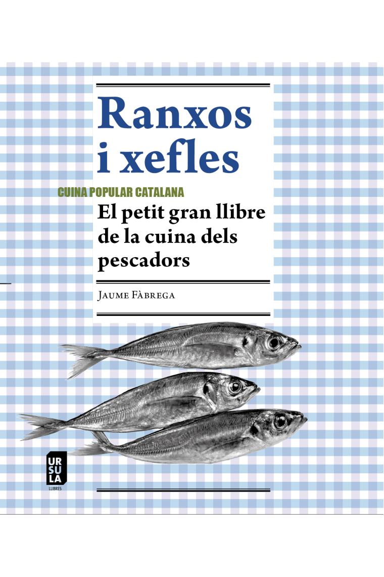 Ranxos i xefles. El petit gran llibre de la cuina dels pescadors