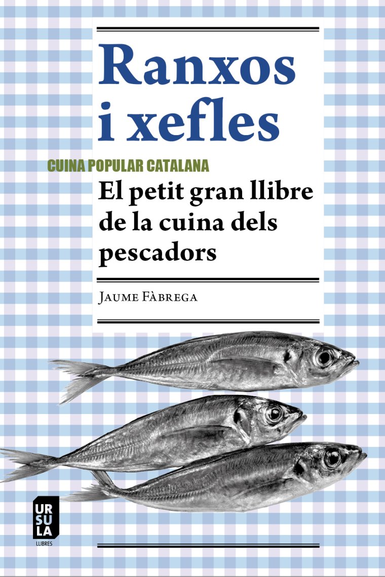 Ranxos i xefles. El petit gran llibre de la cuina dels pescadors