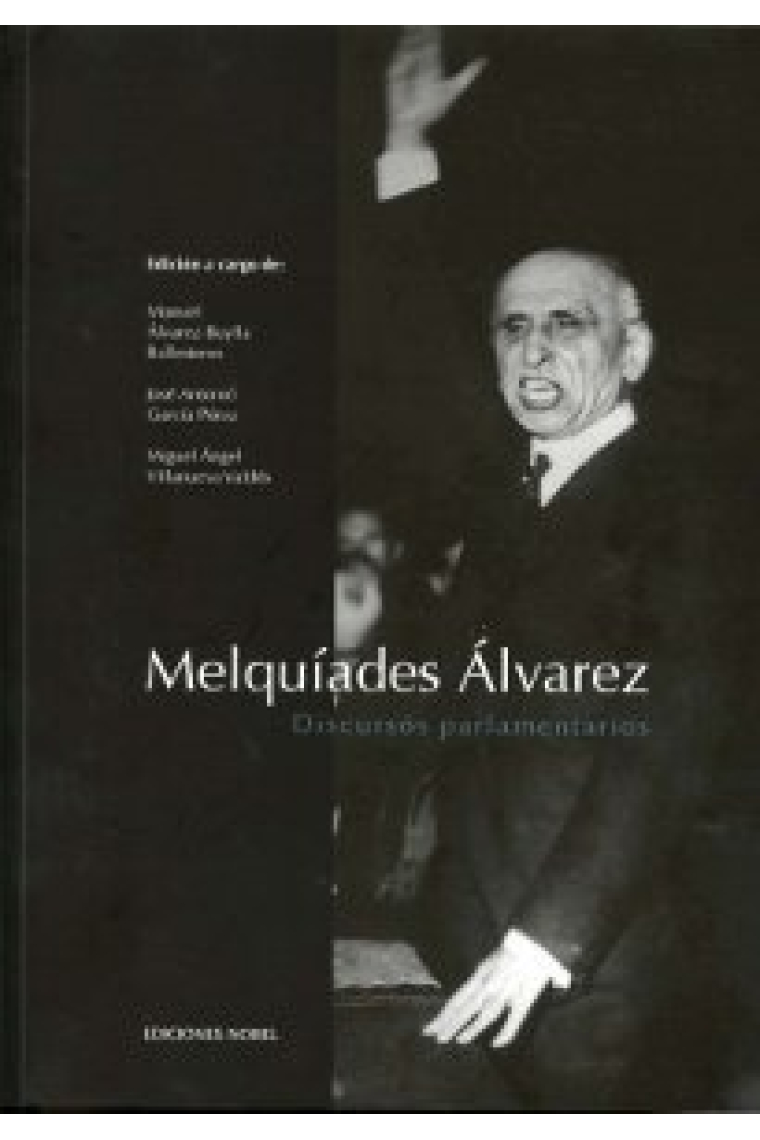 Melquiades Álvarez. Discursos parlamentarios