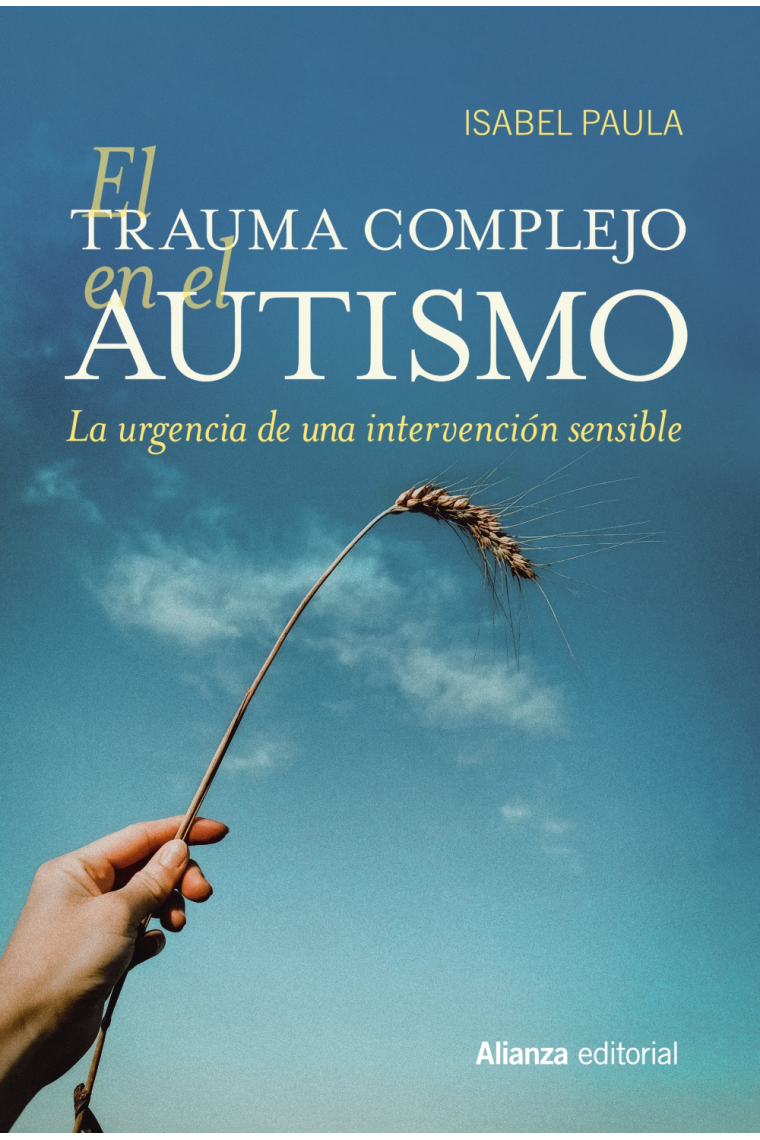 El trauma complejo en el autismo. La urgencia de una intervención sensible