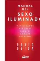 Manual del sexo iluminado. Habilidades sexuales para el amante superior