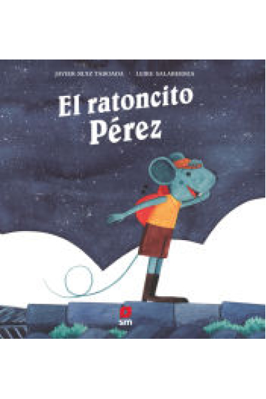 El ratoncito Pérez. De Madrid al cielo (poesía)