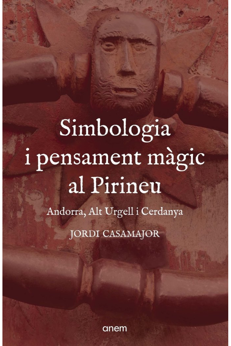 Simbologia i pensament magic al Pirineu. Andorra, Alt Urgell i Cerdanya